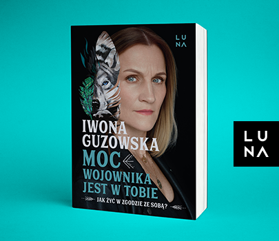 Iwona Guzowska - Moc wojownika jest w tobie