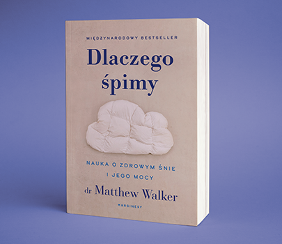 Matthew Walker - Dlaczego śpimy
