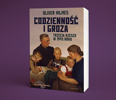 Oliver Hilmes - Codzienność i groza