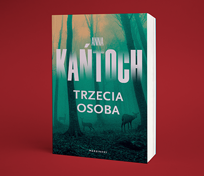 Anna Kańtoch - Trzecia osoba