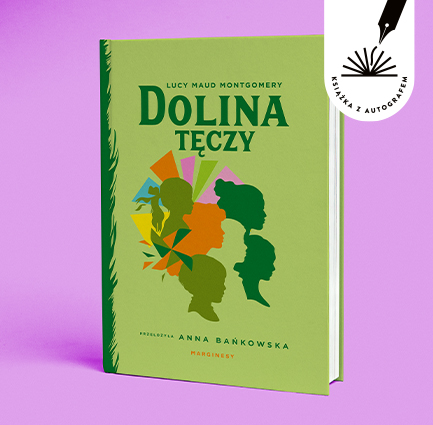 Lucy Maud Montgomery - Dolina Tęczy (z autografem)