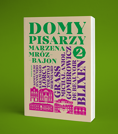Marzena Mróz-Bajon - Domy pisarzy. Odsłona druga